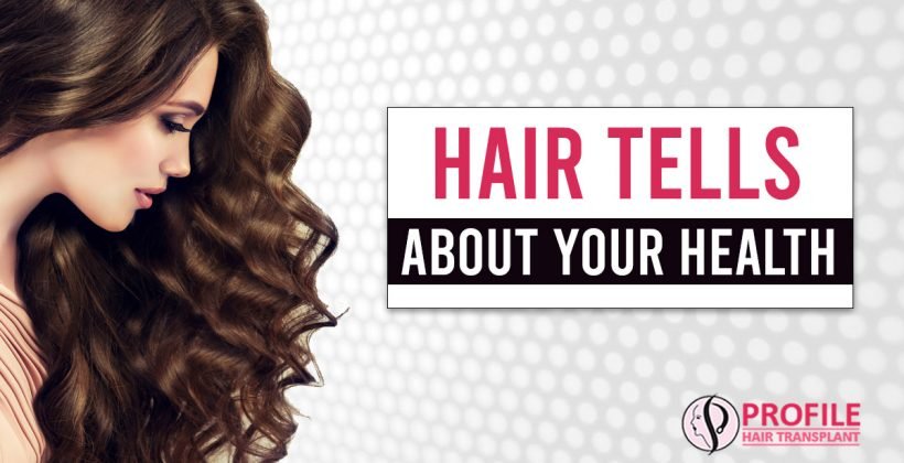 What are the topmost things which your hair tells you about your overall health?