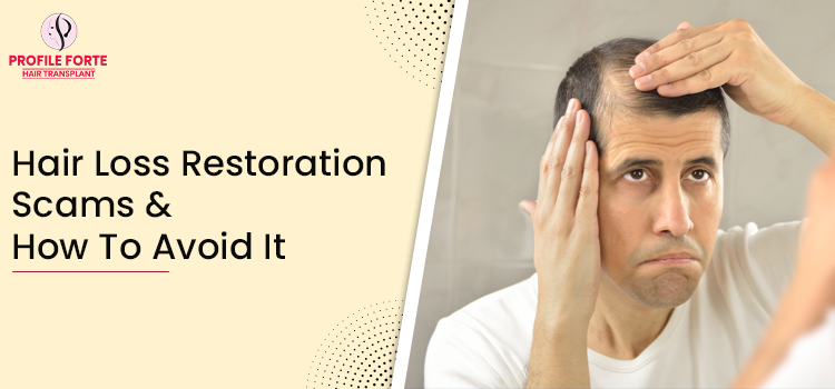 Avoid Hair Loss Restoration Scams And Opt For Hair Transplant Surgery